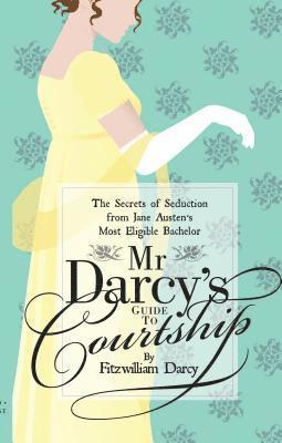 Brand, E: Mr Darcy's Guide to Courtship