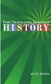 bokomslag Time Travelling Through History
