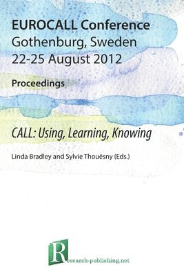 CALL: Using, Learning, Knowing, EUROCALL Conference, Gothenburg, Sweden, 22-25 August 2012, Proceedings 1
