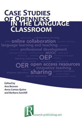 Ana Beaven, Anna Comas-Quinn, Ana Beaven, Anna Comas-Quinn, Barbara Sawhill - Case Studies of Openness in the Language Classroom, Häftad