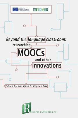 Qian Kan, Stephen Bax, Qian Kan, Stephen Bax - Beyond the language classroom: researching MOOCs and other innovations, Häftad