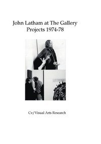bokomslag John Latham at The Gallery