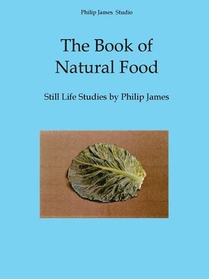 N.P. James, Nicholas James - Book of Natural Food, Häftad