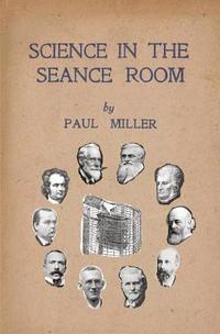 bokomslag Science in the Seance Room