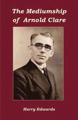 Harry Edwards - Mediumship of Arnold Clare, Häftad