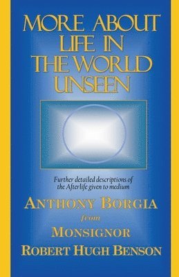 Anthony Borgia - More About Life in the World Unseen, Häftad