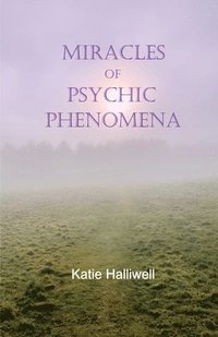 bokomslag Miracles of Psychic Phenomena