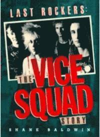 Last Rockers: The Vice Squad Story
