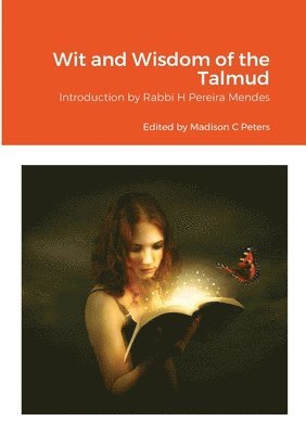 Wit and Wisdom of the Talmud 1