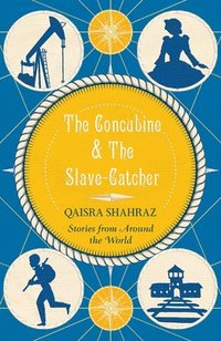 bokomslag The Concubine and the Slave-Catcher
