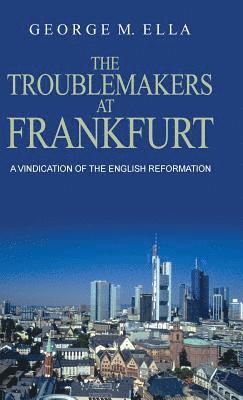 Trouble-Makers At Frankfurt