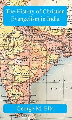 bokomslag History of Christian Evangelism in India
