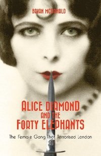 bokomslag Alice Diamond and the Forty Elephants