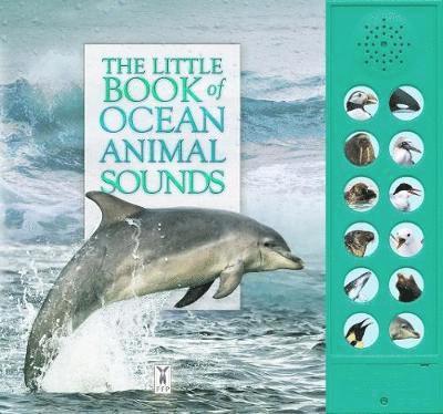 The Little Book of Ocean Animal Sounds 1