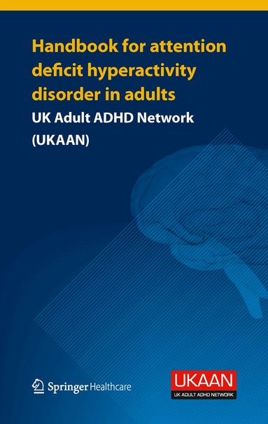 UKAAN - Handbook for Attention Deficit Hyperactivity Disorder in Adults, Häftad