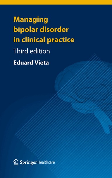 Eduard Vieta - Managing Bipolar Disorder in Clinical Practice, Häftad