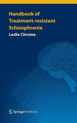 bokomslag Handbook of Treatment-resistant Schizophrenia