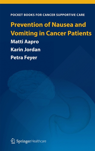 Matti Aapro, Karin Jordan, Petra Feyer - Prevention of Nausea and Vomiting in Cancer Patients, Häftad