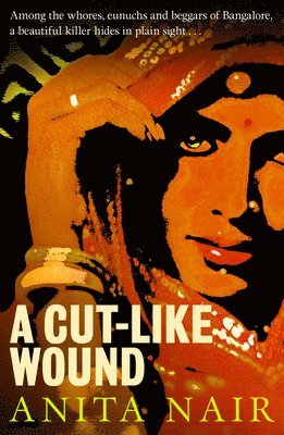 Anita Nair - Cut-Like Wound, Häftad