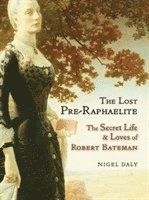 Nigel Daly - Lost Pre-Raphaelite, Inbunden
