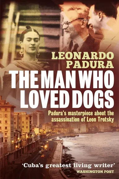 Leonardo Padura - Man Who Loved Dogs, Häftad