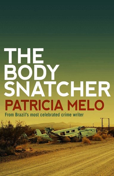 Patricia Melo - Body Snatcher, Häftad