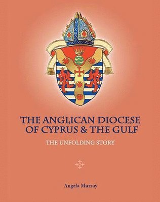 The Anglican Diocese of Cyprus and the Gulf 1