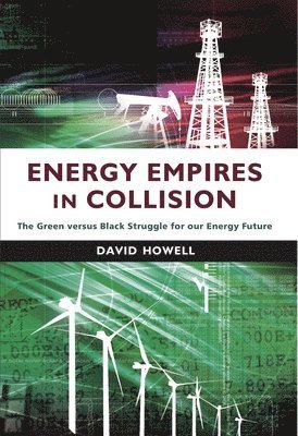 David Howell - ENERGY EMPIRES IN COLLISION, Häftad