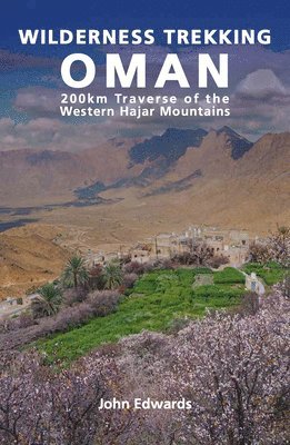 John Edwards - Wilderness Trekking in Oman, Häftad