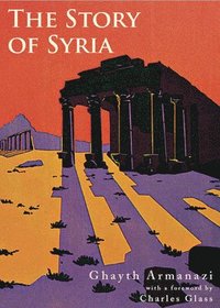 bokomslag The Story of Syria
