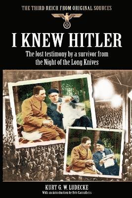 Kurt G. W. Ludecke, Bob Carruthers - I Knew Hitler, Häftad