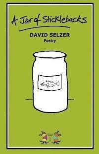 David Selzer, Sylvia Selzer - jar of sticklebacks, Häftad