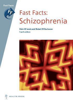Shôn W Lewis, Robert W Buchanan - Fast Facts: Schizophrenia, Häftad