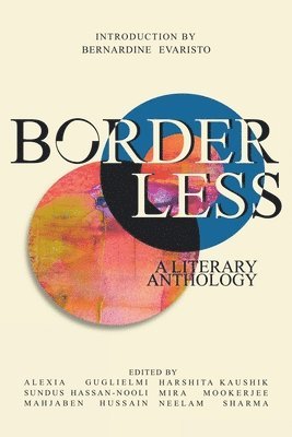 BLA Brunel Literary Anthology, Bla Brunel Literary Anthology - Borderless, Häftad