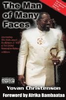 bokomslag The Man of Many Faces: PT. 1 & 2: Uncovering the Truth about Dr. Malachi Z. York