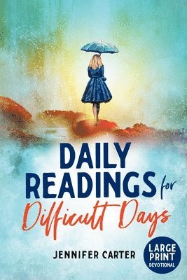 Jennifer Carter - Daily Readings for Difficult Days Large Print Devotional, Häftad