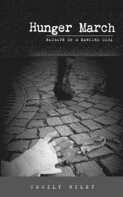 Cecily Riley - Hunger March, Häftad