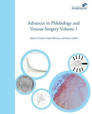 Advances in Phlebology and Venous Surgery - Volume 1: Volume 1 1
