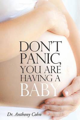 Don't Panic, You are Having a Baby 1