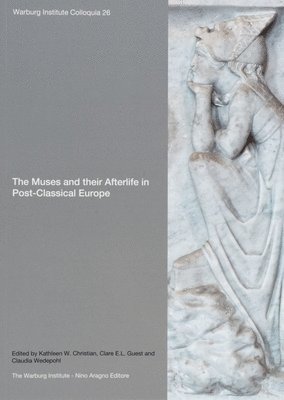 Kathleen W. Christian, Clare E. L. Guest - The Muses and Their Afterlife in Post-Classical Europe: Volume 26, Häftad