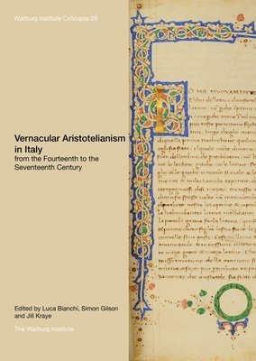 Vernacular Aristotelianism in Italy from the Fourteenth to the Seventeenth Century 1