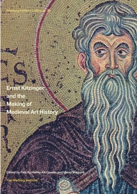 bokomslag Ernst Kitzinger and the Making of Medieval Art History