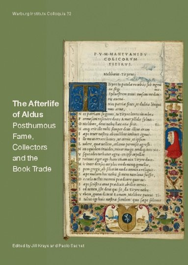 Jill Kraye, Paolo Sachet - Afterlife of Aldus: Posthumous Fame, Collectors and the Book Trade, Häftad