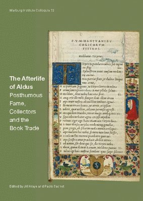 The Afterlife of Aldus: Posthumous Fame, Collectors and the Book Trade 1