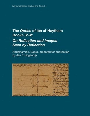 The Optics of Ibn al-Haytham Books IVV 1
