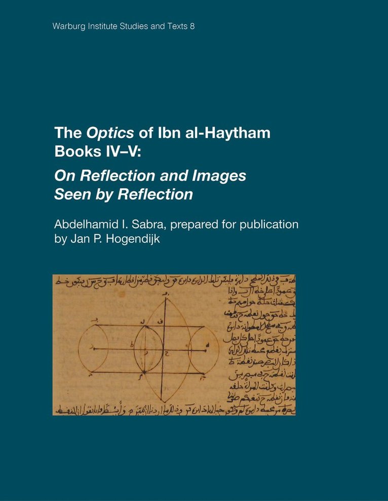 Abdelhamid I. Sabra - Optics of Ibn al-Haytham Books IV–V, Inbunden