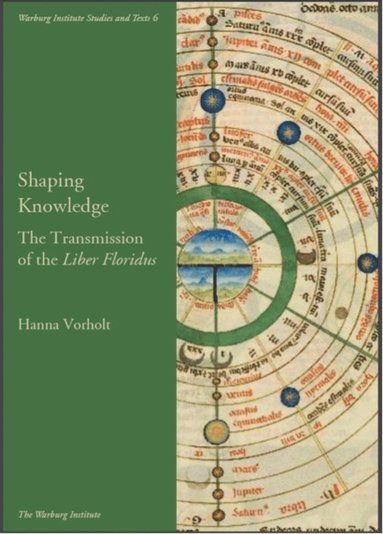 bokomslag Shaping Knowledge: The Transmission of the 'Liber Floridus'