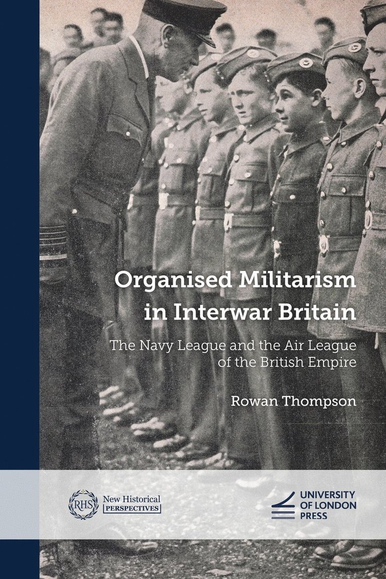 Organised Militarism in Interwar Britain