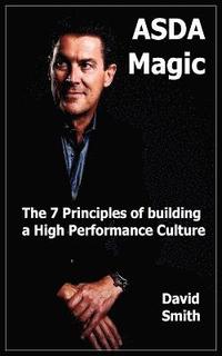 bokomslag Asda Magic - The 7 Principles of Building a High Performance Culture