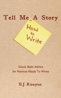 bokomslag Tell Me &lt;How To Write&gt; A Story